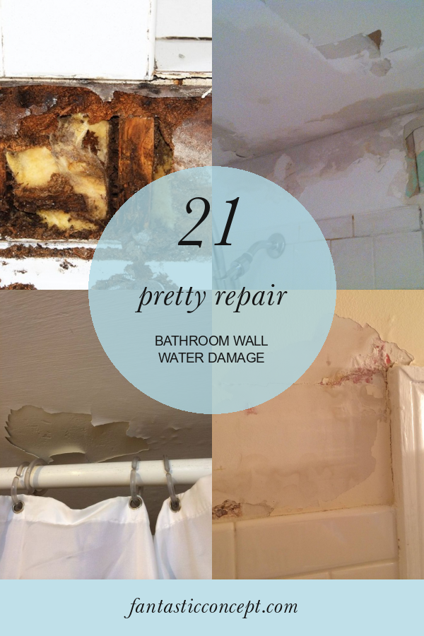 21 Pretty Repair Bathroom Wall Water Damage Home, Family, Style and